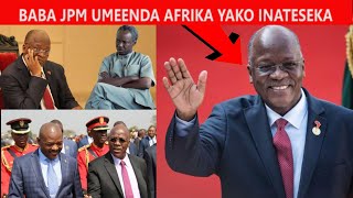 MFALME WETU MAGUFULI UMEONDOKA AFRIKA YAKO INATESWA.