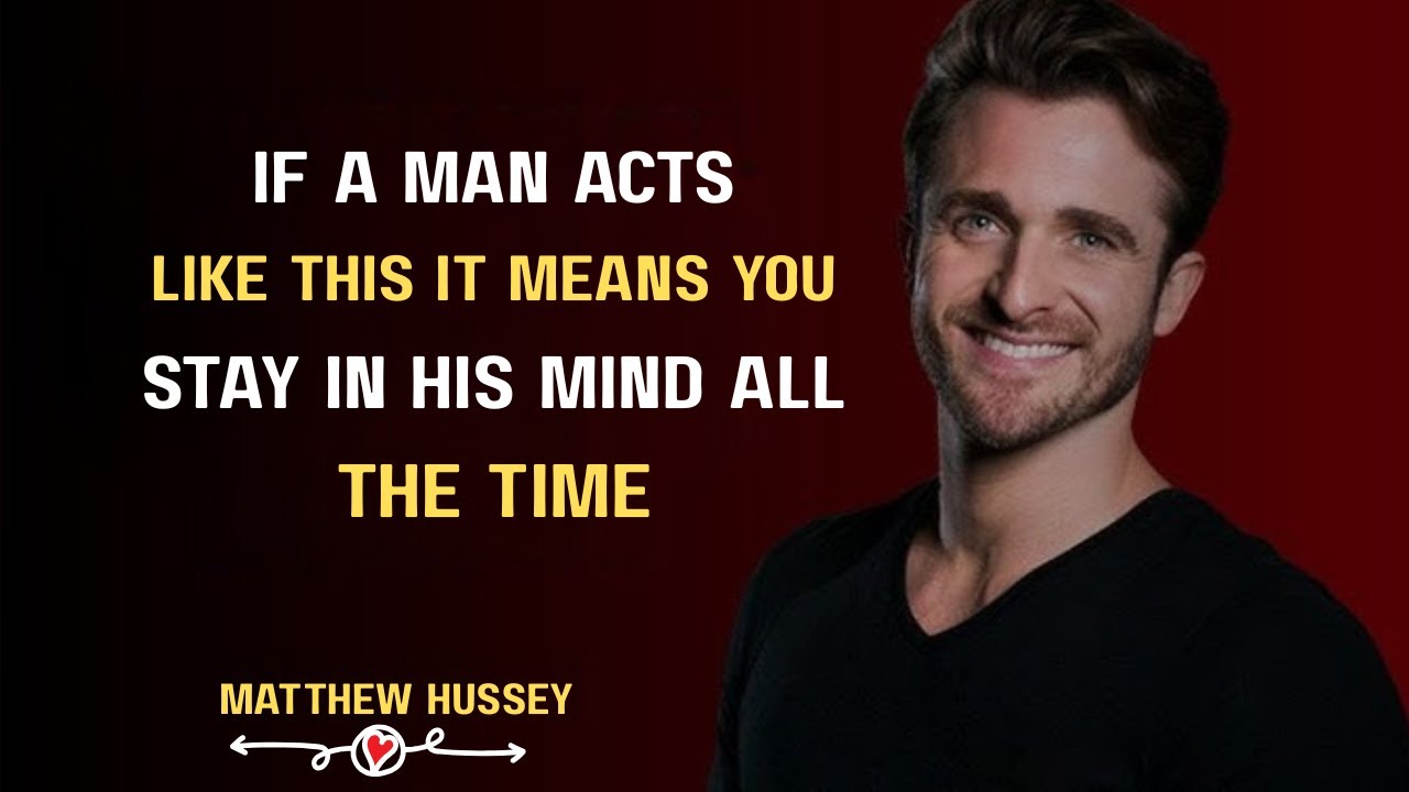 If a MAN Acts Like This It MEANS You Stay in His Mind All the Time | Matthew Hussey | 2026
