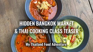 Hidden Bangkok Market & Thai Cooking Class (Teaser)