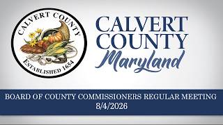 Board of County Commissioners Regular Meeting - Calvert County, MD - August 4, 2026