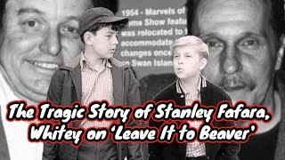 The Tragic Story Of Stanley Fafara, Whitey On Leave It To Beaver