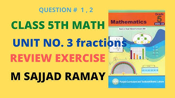 Fraction unit 3 Review Exercise Class 5 Math  Q# 1,2 |SNC PTB Math 2021| Multiplication of fractions