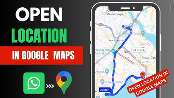 How To Open WhatsApp Location In Google Maps (2024) I Open Whatsapp location In Google Maps
