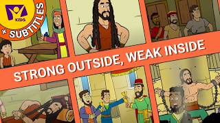 💪 Strong Outside, Weak Inside | Bible Story for Kids |  Samson's Story  +SUBTITLES