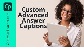 Custom Advanced Answer Captions in Adobe Captivate Classic
