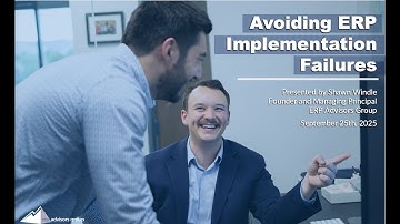 Avoiding ERP Implementation Failures - The ERP Advisor Podcast Episode 124