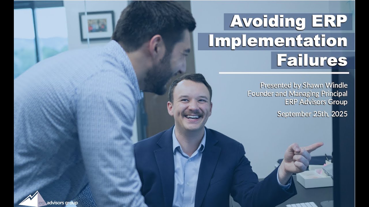 Avoiding ERP Implementation Failures - The ERP Advisor Podcast Episode 124