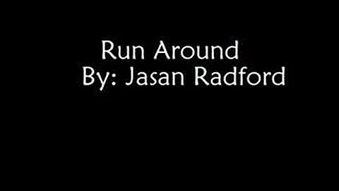 Run Around- Jasan Radford