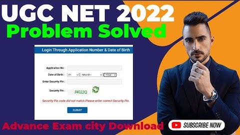 UGC NET 2022b NTA PROBLEM SOLVED ADVANCE EXAM CITY Security Pin code did not  Please enter correct
