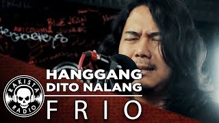 Hanggang Dito Nalang by Frio | Rakista Live EP284 chords