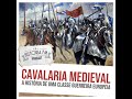 074 Cavalaria Medieval: a história de uma classe guerreira europeia