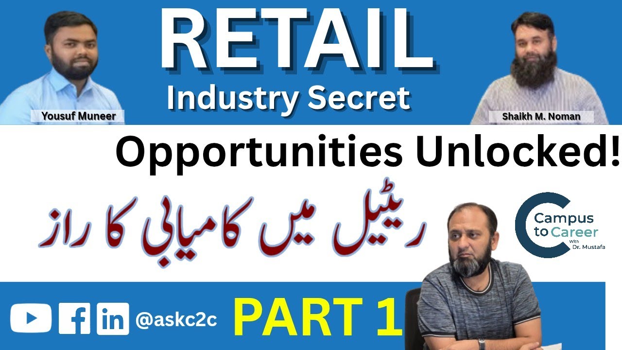 Retail Industry Secret: Opportunities Unlocked | Part 1 | Campus to Career with Dr. Mustafa Hyder