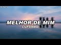 Lupambo  melhor de mim letra