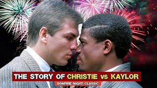 Christie vs Kaylor - Boxing&#39;s Underrated Bonfire Night Grudge Match