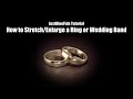 How to Stretch or Enlarge a Ring Tutorial