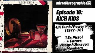 Micro Discographies Episode 18: Rich Kids (UK Punk/Powerpop 1977