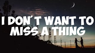 Aerosmith- i don't want miss a thing ( lyrics)