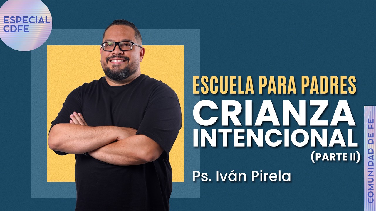 Escuela para padres (parte II) - Ps. Iván Pirela