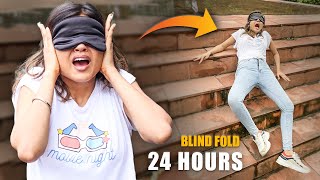 BLINDFOLDED FOR 24 HOURS CHALLENGE ! *Bad idea*