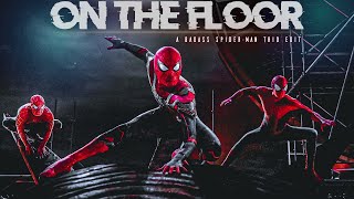 A Badass Spider-Man Trio Edit Ft. On The Floor [Marvel] Quick!
