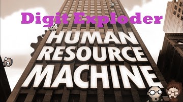 Human Resource Machine Walkthrough - Level 38 - Digit Exploder