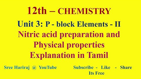 Nitric acid preparation and Physical properties  in Tamil | Unit 3 | TN-12th Chemistry