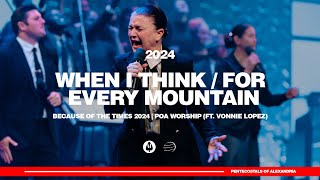 When I Think / For Every Mountain | Because of the Times 2024 - POA Worship (ft. Vonnie Lopez)