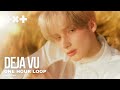 TXT 투모로우바이투게더 Deja Vu 1 Hour Loop mp3