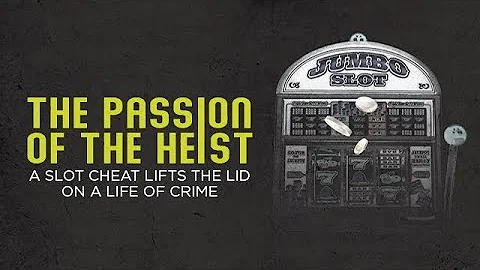 The Passion of the Heist: Slot Cheat and Thief Dick Charlesworth Lifts the Lid on a Life of Crime