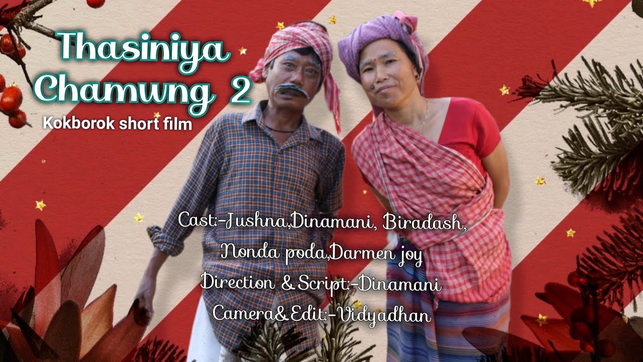 Thasiniya Chamwng 2 Kokborok short film (Dinamani&jushna)Borok movie