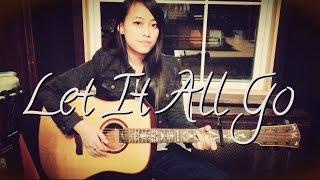 Let It All Go - Birdy + Rhodes (Cover by Keena Feng)