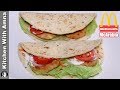 McDonald’s Chicken McArabia Recipe by Kitchen With Amna