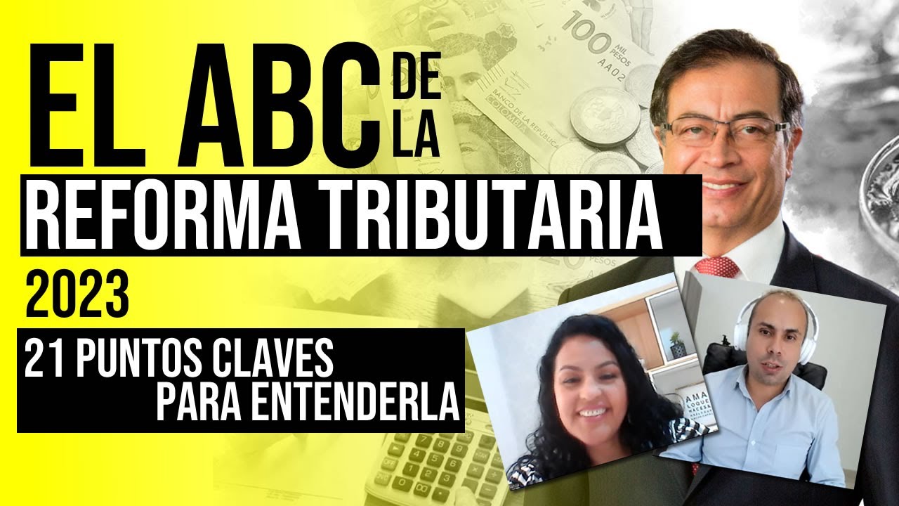 🔴 El ABC de la Reforma Tributaria de Petro 2022 EXPLICACIÓN - 21 Puntos ...