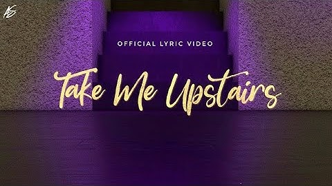 Alex Sampson - Take Me Upstairs (Official Lyric Video)
