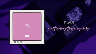 Russ - Ain't Nobody Takin My Baby(Lyrics)