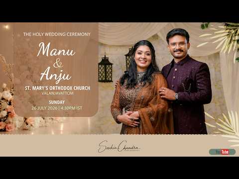 Holy Wedding Ceremony of Manu & Anju | St. Mary's Orthodox Church, Valanjavattom | 🔴 LIVE