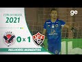 ÁGUIA NEGRA 0 X 1 VITÓRIA | MELHORES MOMENTOS | 1ª FASE DA COPA DO BRASIL 2021 | ge.globo