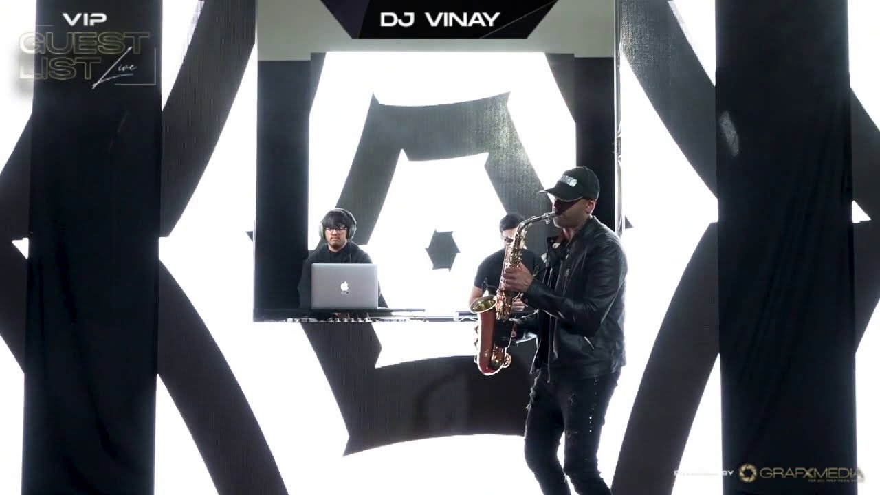 DJ Vinay | Trav SAXINGH | VIP Guest List LIVE