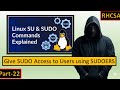 How to Use SU & SUDO Commands in Linux | Manage SUDOERS File | RHCSA Exam Prep Part-22