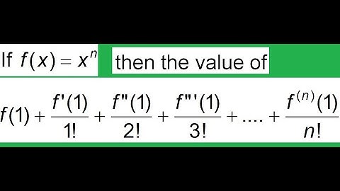 If f(x)=x^n,then the value of f(1)+(f^
