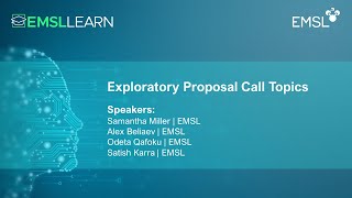Exploratory Proposal Call Topics | EMSL LEARN Webinar Series