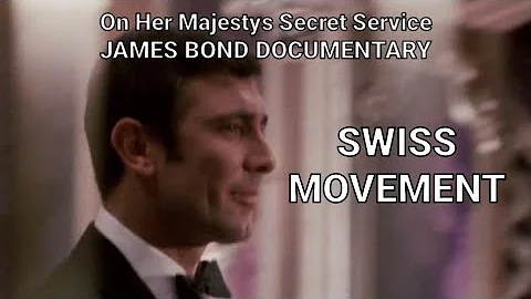 On Her Majestys Secret Service 1969 - James Bond 007- Swiss Movement Documentary (900K View Special)
