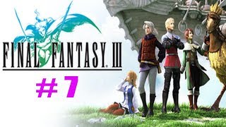 Final Fantasy 3 : Episode 7 - Desch