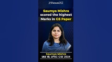 Saumya Mishra Secures Highest Marks in GS Paper – IAS Rank 18, UPSC CSE 2024