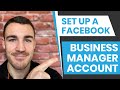 How To Set Up A Facebook Business Manager Account in 2021