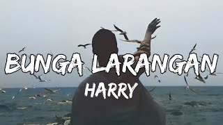 Harry - Bunga Larangan Video Lirik Resimi