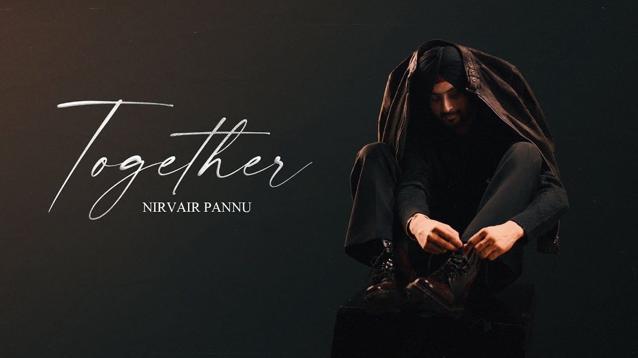 Together - Nirvair Pannu (Official Song) DeolHarman | Juke Dock