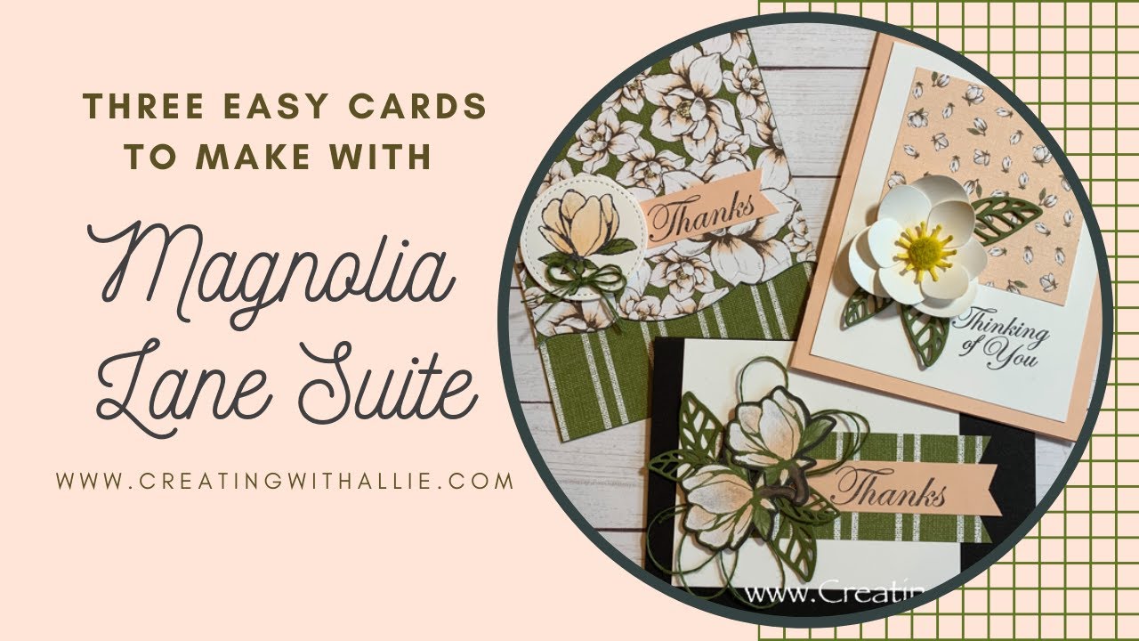 How to make Three handmade cards with the Magnolia Lane suite from ...