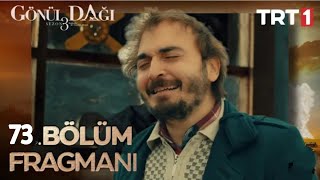 Gönül Dağı 73. Bölüm fragmanı!