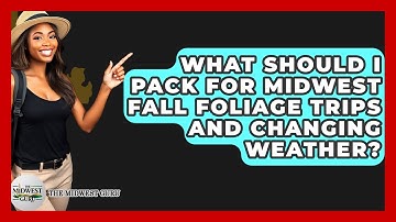 What Should I Pack For Midwest Fall Foliage Trips And Changing Weather? - The Midwest Guru